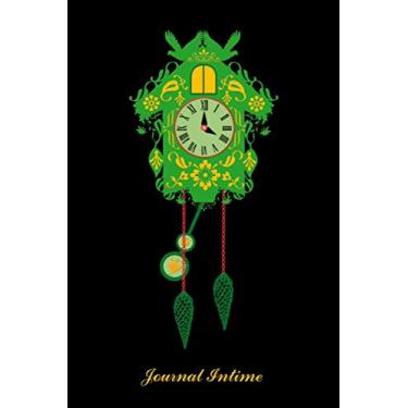 Imagem de Journal intime: Journal intime, notes personnelles, notes intimes, agenda personnel. Livre d'amitié. Horloge coucou décorative. Format A5, 120 pages, ... entrées personnelles, les notes, les idées