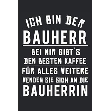 Imagem de Bauherr Notizbuch: Bauherren Geschenk, Bauherr Notizbuch, Richtfest Geschenkidee lustig, 120 Seiten