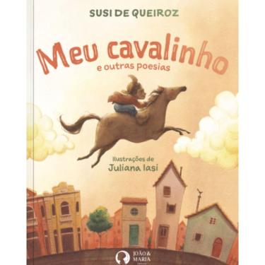 Imagem de Meu Cavalinho e outras Poesias | Editora João e Maria | Livro Infantojuvenil