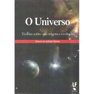 Imagem de Livro - O Universo: teorias sobre sua origem e evolução