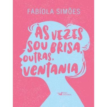 Imagem de Livro - Às vezes sou brisa, outras, ventania - Faro Editorial