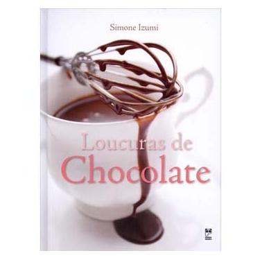 Imagem de Livro - Loucuras de Chocolate - Simoni Izumi