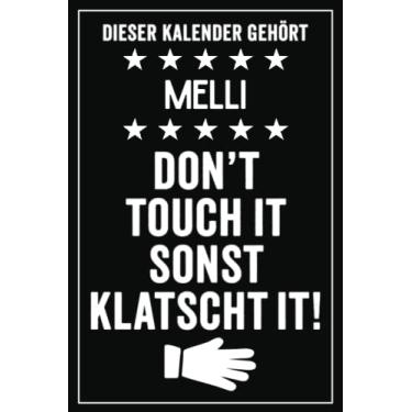 Imagem de Melli - Don't touch it sonst klatscht it!: Lustiger Personalisierter Kalender 2022 A5 I Klassisch & Elegant In Schwarz I Taschenkalender 2022 I ... Geschenk für Familie, Freunde, Kollegen