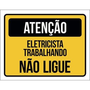 Imagem de Kit 3 Placas De Atenção Eletricista Trabalhando Não Ligue - Sinalizo