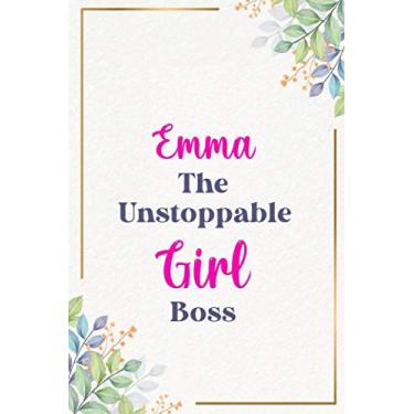 Imagem de Emma The Unstoppable Girl Boss : Cute Journal Notebook With Name On Front Cover, 120 pages College Ruled Notebook Journal & Diary for Writing & Note ... Personalized Notebooks For Girls And Women)
