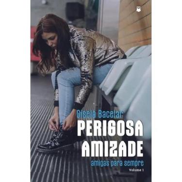 Imagem de Perigosa Amizade - Amigas Para Sempre