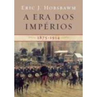 Imagem de Era Dos Imperios, A - 1875-1914 - 13ª Edicao