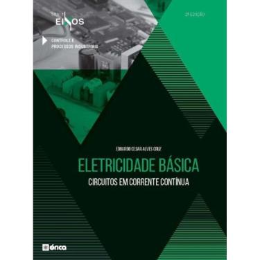 Imagem de Eletricidade Básica - Circuitos Em Corrente Contínua - Série Eixos - 2ª Ed 2020