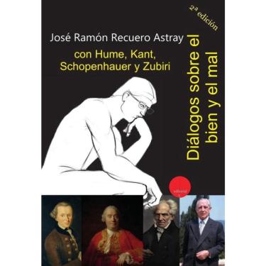 Imagem de Diálogos sobre el bien y del mal con Hume, Kant, Schopenhauer y Zubiri - Espanhol