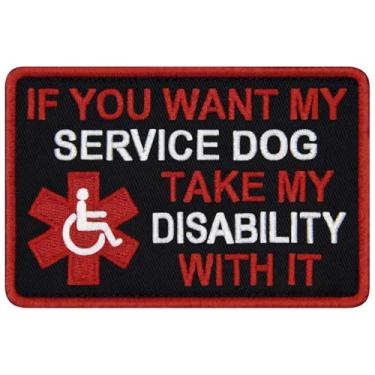Imagem de TailWag Planet If You Want My Service Dog Take My Disability with It, colete bordado/arreios crachá prendedor emblema gancho e laço emblema