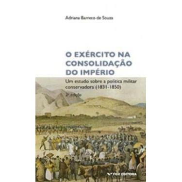 Imagem de Exército na Consolidação do Império - Um Estudo Sobre a Política Milit
