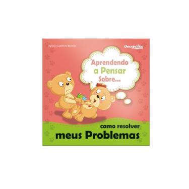 Imagem de Livro - Aprendendo a Pensar Sobre - Como resolver meus problemas