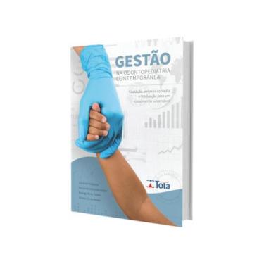 Imagem de Gestão Na Odontopediatria Contemporânea - Captação, Pri. consulta, e F