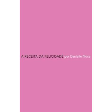 Imagem de Livro - A receita da felicidade