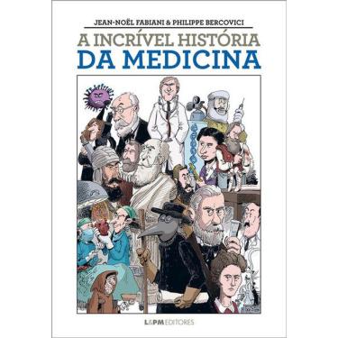 Imagem de A Incrível História Da Medicina