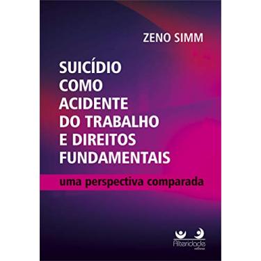 Imagem de Suicídio Como Acidente Do Trabalho E Direitos Fundamentais - 1ª Edição (2020)