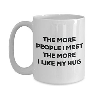 Imagem de Caneca The more people I meet the more I like my Hug - Caneca de café divertida - Presente fofo para amantes de cães de Natal