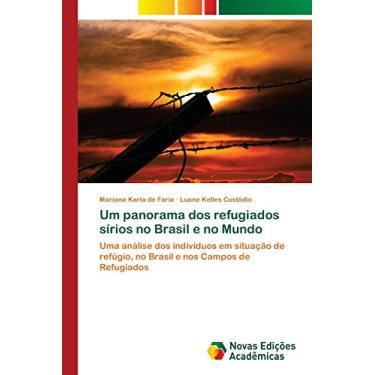 Imagem de Um panorama dos refugiados sírios no Brasil e no Mundo: Uma análise dos indivíduos em situação de refúgio, no Brasil e nos Campos de Refugiados