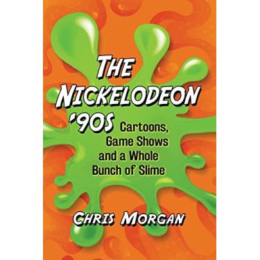 Imagem de Nickelodeon '90s: Cartoons, Game Shows and a Whole Bunch of Slime