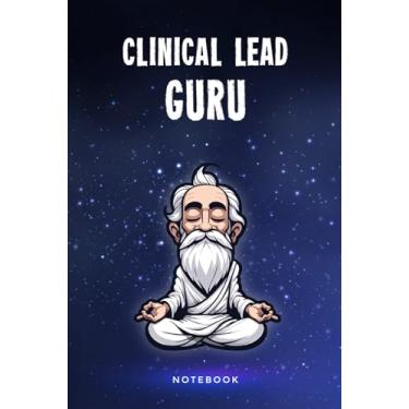 Imagem de Clinical Lead Guru Notebook: Customized 100 Page Lined Notepad Journal Gift For A Busy Clinical Lead : Much Better Than A Throw Away Greeting Or Birthday Card.