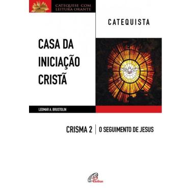Imagem de Casa Da Iniciação Cristã: Crisma 2 - Catequista