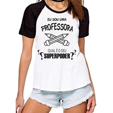 Imagem de Camiseta feminina sou professora qual é o seu superpoder? Cor:Preto com Branco;Tamanho:M