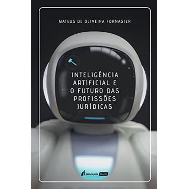Imagem de Inteligência Artificial E O Futuro Das Profissões Jurídicas - 2021