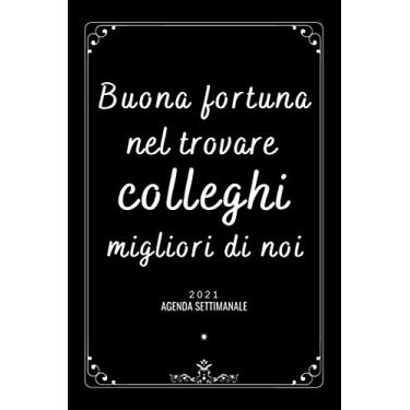 Imagem de Buona Fortuna nel Trovare Colleghi: Agenda Professionale A5 12 mesi, 1 gennaio 2021-31 dicembre 2021, Appuntamenti Diario Planner Calendario, Regalo Pensione Originale Uomo Donna Collega
