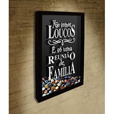 Imagem de Quadro Porta Tampinhas Não somos loucos - Quadro Novo, 37x52, Preto