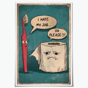 Imagem de Allegroverse Arte engraçada de parede de banheiro I Hate My Jobs pôster escova de dentes vs papel higiênico pôsteres peculiares para pendurar na parede sinais humorísticos para sala de estar