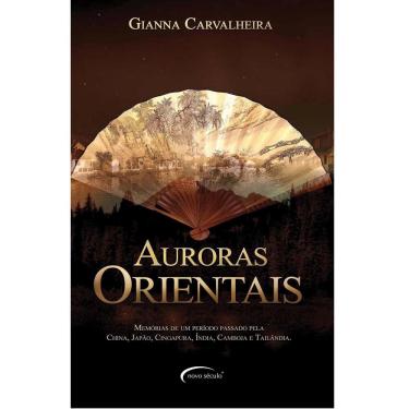 Imagem de Livro – Auroras Orientais - Gianna Maria Griz Carvalheira