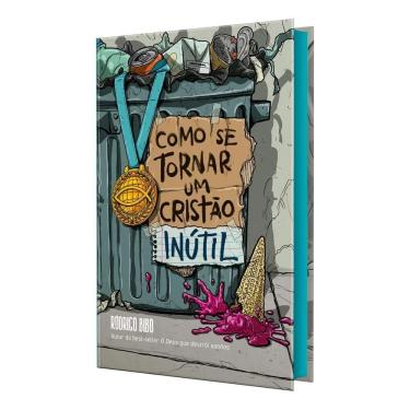 Imagem de Livro Como Se Tornar Um Cristão Inútil De Rodrigo Bibo Ediçã