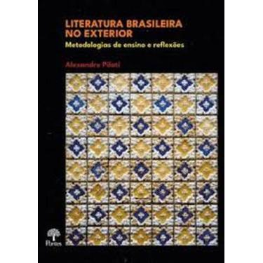 Imagem de Literatura Brasileira no exterior: Metodologias De Ensino E Reflexões 