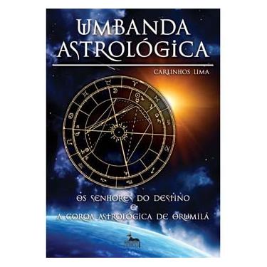Imagem de Livro - Umbanda Astrológica: os Senhores do Destino e a Coroa Astrológica de Orumilá - Carlinhos Lima