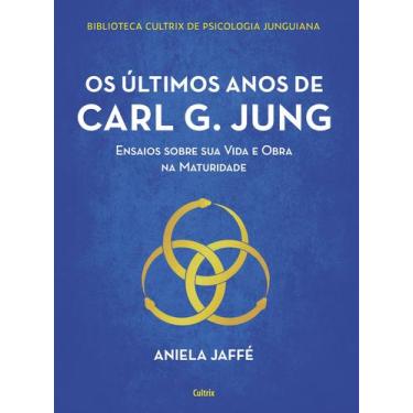 Imagem de Livro - Os Últimos Anos De Carl G. Jung