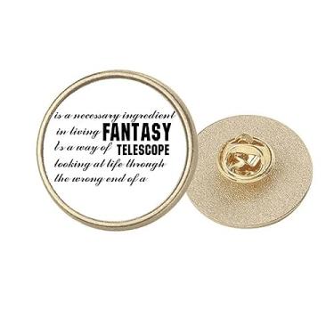 Imagem de Fantasy Is Here Citações Art Deco Fashion Round Metal Dourado Broche Clip, Medium, não aplicar