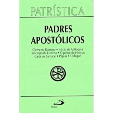 Imagem de Patrística (Vol.01): Padres Apostólicos - Paulus