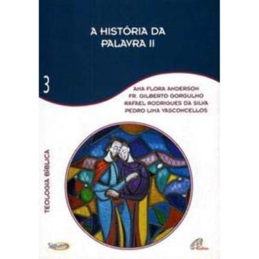 Imagem de a História Da Palavra Ii - Vol. 3 - Teologia Bíblica