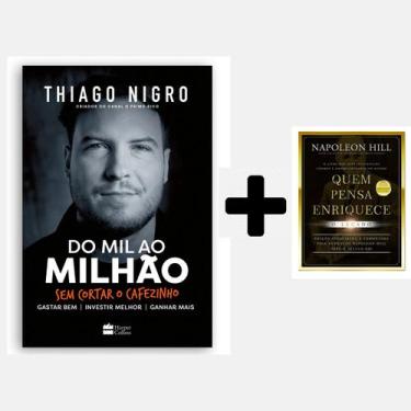 Imagem de Kit Livros, Do Mil Ao Milhão, Thiago Nigro + Quem Pensa Enriquece, o L