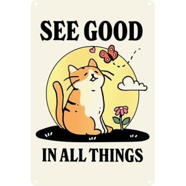 Imagem de Pôster de parede engraçado "See Good In All Things", pôster de gatinho estético fofo, decoração de parede motivacional positiva para amantes de gatos, casa, escritório, fazenda e quarto, placa de