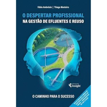 Imagem de O Despertar Profissional Na Gestão De Efluentes E Reúso