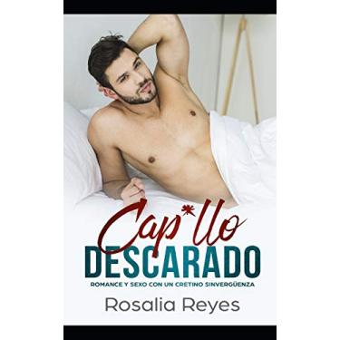 Imagem de Cap*llo Descarado: Romance Y Sexo Con Un Cretino Sinvergüenza