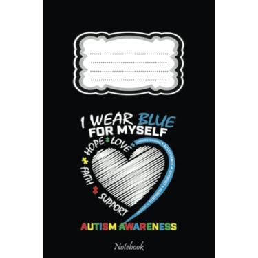 Imagem de Puzzle Kids Men Women Wear Blue For Myself Autism Awareness Notebook: Autism Teacher Journal, Autism Awareness Gift Notebook 110 Lined Pages 6"x9" Keepsake Journal And Memory