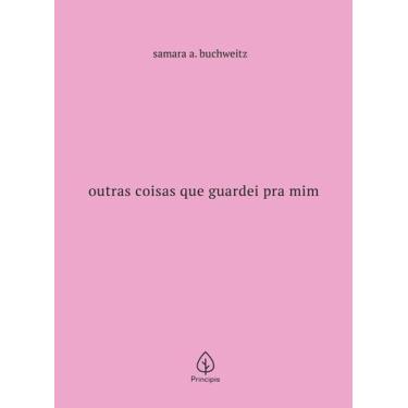 Imagem de Livro - Outras coisas que guardei pra mim