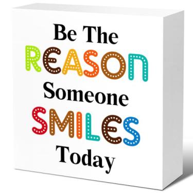 Imagem de Sinais inspiradores de bloco de madeira, Be The Reason Someone Smiles Today, placa de caixa de madeira para prateleira de casa, escritório, mesa, mesa, decoração, sinal de escritório motivacional