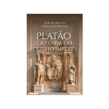 Imagem de Platão E A Lenda Do Quinto Império