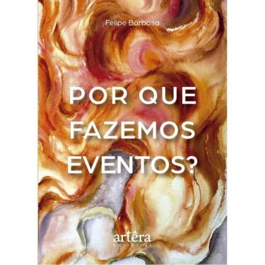 Imagem de Por Que Fazemos Eventos?