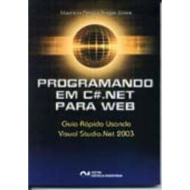 Imagem de Programando em C . Net Para Web: Guia Rápido usando Visual Studio. Net