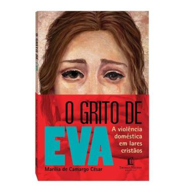 Imagem de O grito de Eva - Marília de Camargo César - Thomas Nelson