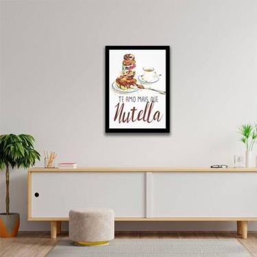 Imagem de Quadro Decorativo Te Amo Mais Que Nutella 45x34cm - Quadros On-line, A